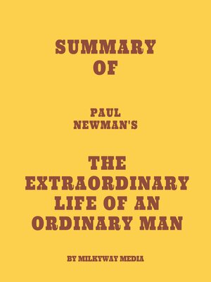 cover image of Summary of Paul Newman's the Extraordinary Life of an Ordinary Man